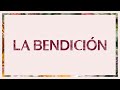 La Bendición (The Blessing) | Video Oficial Con Letras | Elevation Worship