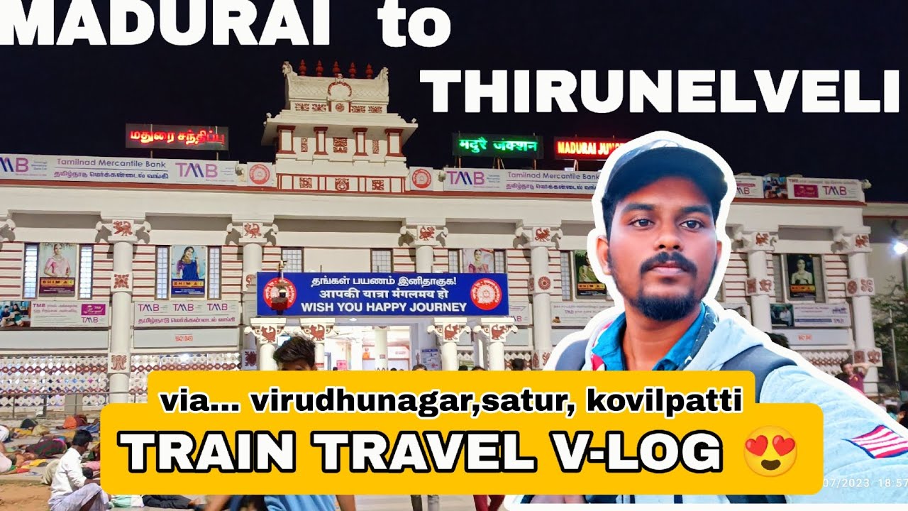 🚂MADURAI TO THIRUNELVELI TRAVEL V-LOG 😍 | slowest train to thirunelveli 😥 | explore with Arun