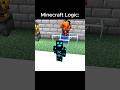 Minecraft has some crazy logic........