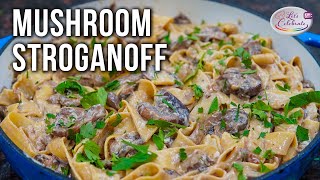 Creamy Mushroom Stroganoff  A Vegetarian Reimagination of Stroganoff