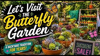 Visit the Butterfly Garden of Whittier, California | Backyard succulent sale