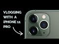 Vlogging with an iPhone 11 Pro