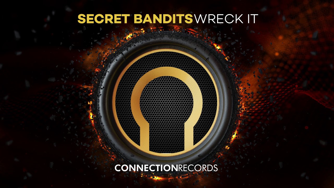 Secret Bandits - Wreck It (Original Mix)