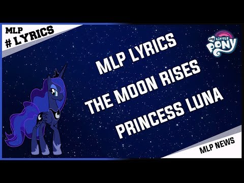 The Moon Rises Lyrics I My Little Pony 