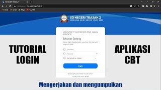 CARA LOGIN DAN MENGERJAKAN UJIAN SEKOLAH DI APLIKASI CBT ONLINE