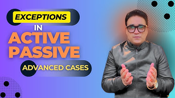 Exceptions In Active Passive | Active and Passive Voice Special Rules