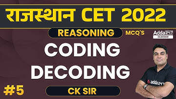 Coding decoding #5 | Reasoning For CET Exam By CK Sir  | RSMSSB CET Reasoning Classes | ADDA247