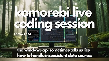 The Windows API Lies, and I Dig for the Truth | Rust Live Programming 🦀 | Komorebi | Windows 11 TWM