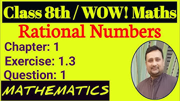 Wow Maths Class 8 Chapter 1 Exercise 1.3 Question 1 | Class 8 Wow Maths Exercise 1.3