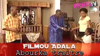 Filmou Adala - Abourka Traitre