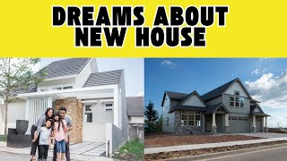 Information Dream meaning about new house Guide