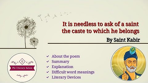 It is needless to ask of a saint the caste to which he belongs || Saint Kabir || Hindi explanation