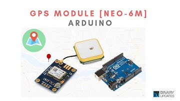 GPS Module with Arduino- Ublox NEO-6M