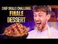 DESSERT | Ultimate Chef Skills Challenge: THE FINALE | Sorted Food