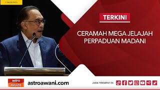 [LANGSUNG] Ceramah Mega Jelajah Perpaduan Madani | 7 Ogos 2023