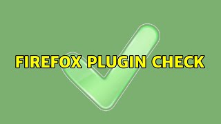 Firefox plugin check (2 Solutions!!)