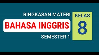 Ringkasan Materi Bahasa Inggris Kelas 8 Semester 1  Kurikulum 2013 Revisi 2017