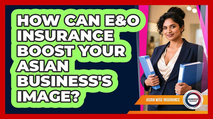How Can E&O Insurance Boost Your Asian Business's Image? - Asian Wise Insurance