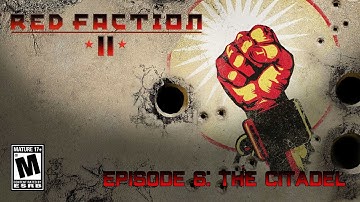 Red Faction II Episode 6: The Citadel
