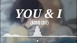 One Direction - You & I (Audio Edit)