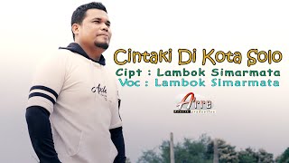 LAMBOK SIMARMATA - CINTAKI DI KOTA SOLO