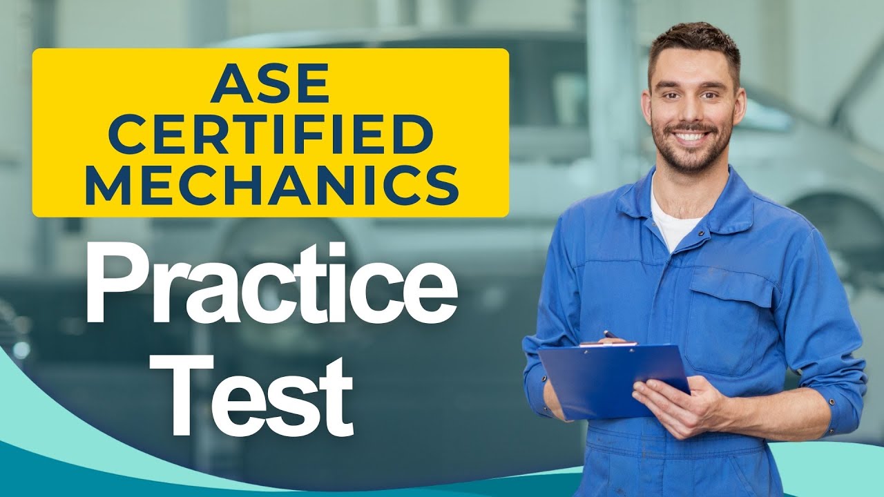 ASE Practice Test 2026 Automotive Service Excellence Certified Mechanic ...