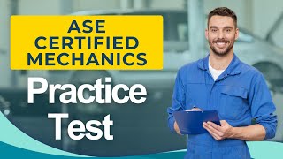 ASE Practice Test 2026 Automotive Service Excellence Certified Mechanic Exam Questions & Answers