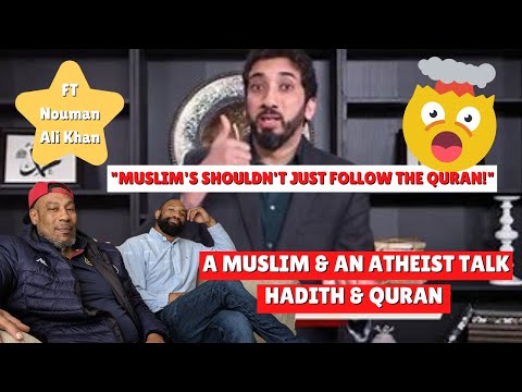 A Muslim Dad & Atheist Son Reacts To: Why do we need Hadith if the Quran is enough? -Nouman Ali Khan