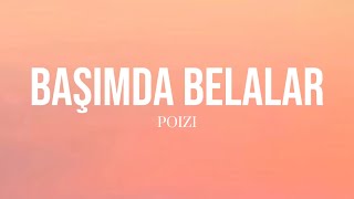 Poizi - Başimda Belalar 