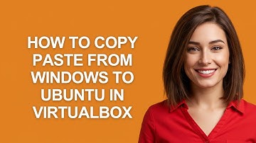How to Copy Paste From Windows to Ubuntu In Virtualbox - AshleyHowTo
