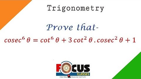 Prove that- (cosec)^6 ⁡θ=(cot)^6⁡ θ +3 (cot)^2 ⁡θ.(cosec)^2 ⁡ θ+ 1
