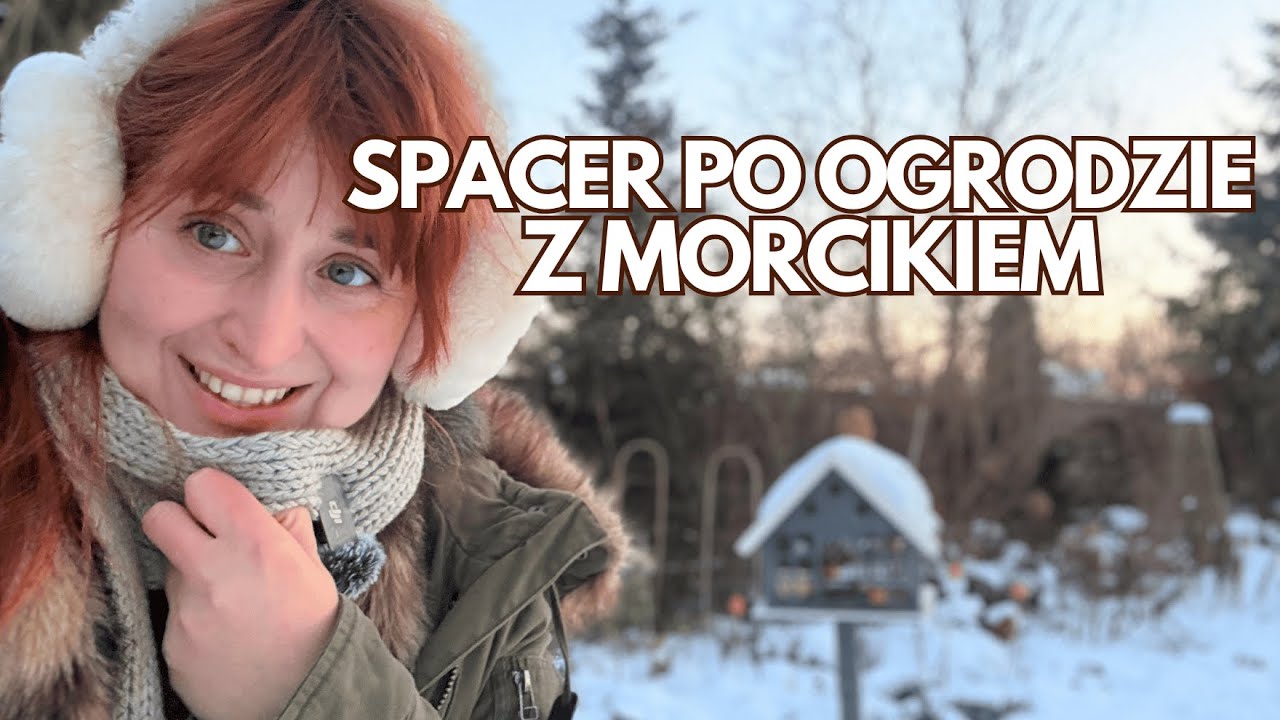 Nudny spacer po ogrodzie z Morcikiem | Zima i mróz w ogrodzie | Karmimy zwierzaki