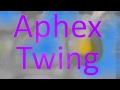 Aphex twing  aphex twing