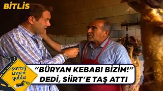 Seyahatnameden Bu Yana Büryan Kebabı - Bitlis Şoray Uzun Yolda