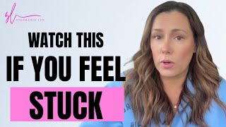 Feeling Stuck In Life? 3 Things I Do That Work When Nothing Is Changing