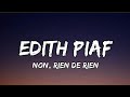 Edith Piaf - Non, je ne regrette rien (Lyrics) &quot;Non, rien de rienNon, je ne regrette rien&quot;