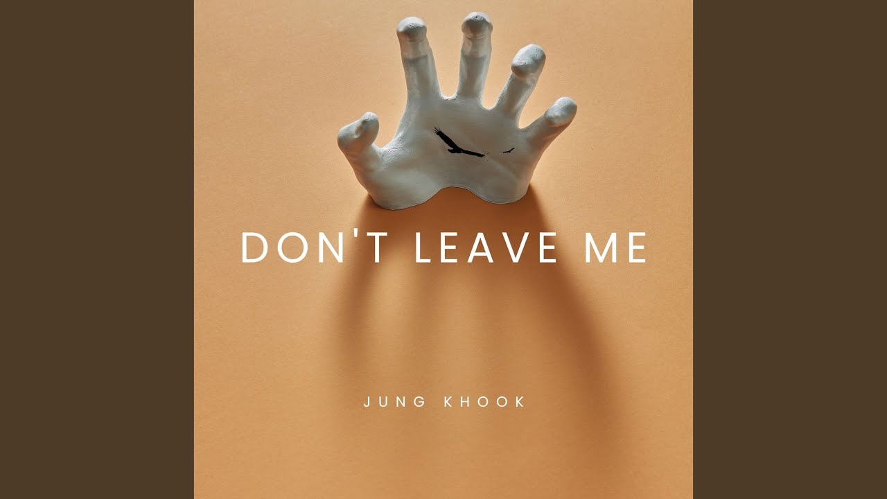 Don't Leave Me
