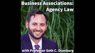 Agency Law – Episode 6: Agency Estoppel and Ratification