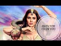Naagin 7 - Ananta Theme (Slow Ver)