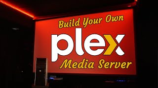 Guide to Building Your Own PLEX Media Server  Cheap and Easy