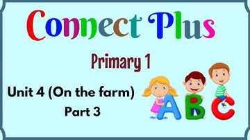Primary 1, Connect Plus, Unit 4, Part 3 | English for kids | English for Primary 1