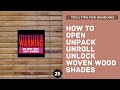HOW TO UNPACK WOVEN WOOD SHADES - unlock unroll open natural bamboo blinds