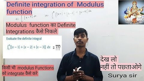 Definite integration of any Modulus  functions|  Integration  | Modulus Function | by Surya Sir