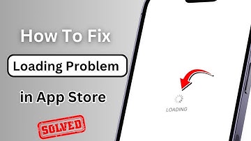 How to Fix App Store Stuck on Loading