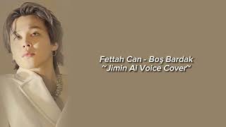 Fettah Can - Boş Bardak by Jimin Ai Voice Cover (Ai Cover Turkish Song) Resimi