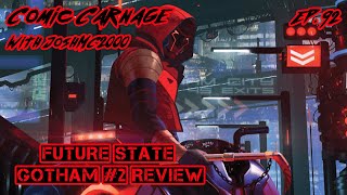 Comic Carnage Episode 92 - Future State: Gotham #2 Review