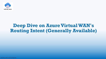 Deep Dive on Azure Virtual WAN