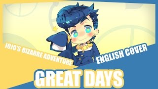 『Great Days』Jojo&#39;s Bizarre Adventure OP English Cover