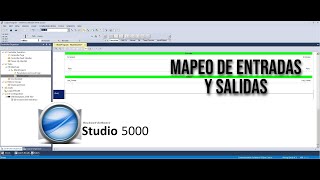 Mapeo de Entradas y Salidas en STUDIO 5000 || Aprende a programar en Studio 5000