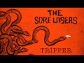 The Sore Losers - Tripper